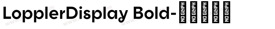 LopplerDisplay Bold字体转换